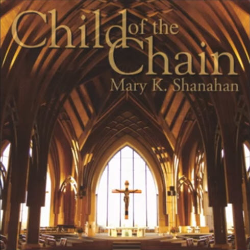 Mary K. Shanahan Child of the Chain